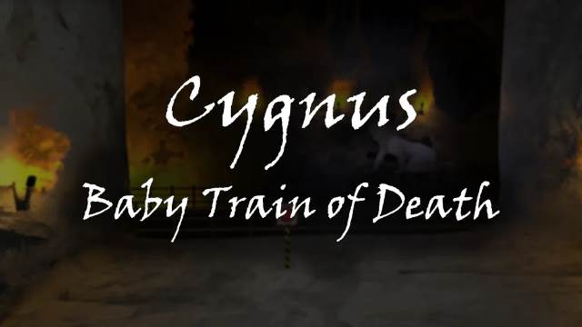 Cygnus: Baby Train of Death