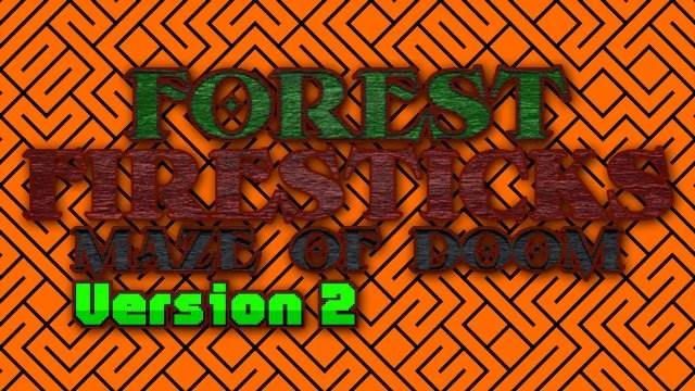 Forest Firestick's Maze of Doom