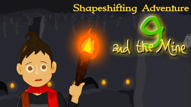 Shapeshifting Adventure: Nine and the Mine