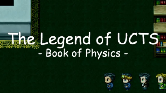 The Legend of UCTS: Book of Physics